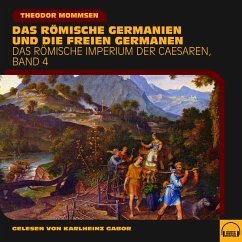 Cover Das römische Germanien und die freien Germanen (Das Römische Imperium der Caesaren, Band 4) (MP3-Download)