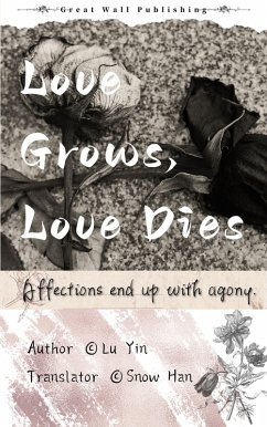 Cover Love Grows, Love Dies (eBook, ePUB)