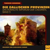 Die gallischen Provinzen (Das Römische Imperium der Caesaren, Band 3) (MP3-Download)