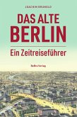 Das alte Berlin (eBook, ePUB)