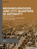Neighbourhoods and City Quarters in Antiquity (eBook, ePUB)