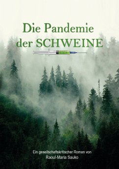 Die Pandemie der Schweine (eBook, ePUB) - Sauko, Raoul-Maria