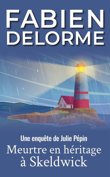 Meurtre en héritage à Skeldwick (Les enquêtes de Julie Pépin) (eBook, ePUB) Meurtre en héritage à Skeldwick (Les enquêtes de Julie Pépin) (eBook, ePUB)