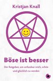 Böse ist besser - Der Ratgeber (eBook, ePUB)