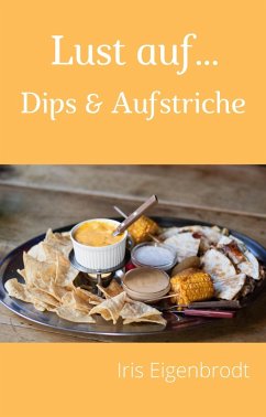 Cover Lust auf ... Dips & Aufstriche (eBook, ePUB)