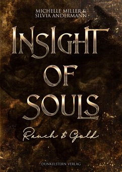 Insight of Souls - Rauch & Gold (eBook, ePUB) - Andermann, Silvia; Miller, Michelle