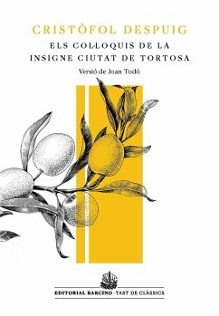 Los Col·loquis de la insigne ciutat de Tortosa (eBook, ePUB) - Despuig, Cristòfol