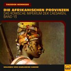 Die afrikanischen Provinzen (Das Römische Imperium der Caesaren, Band 13) (MP3-Download)