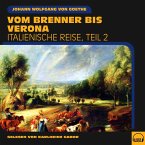 Vom Brenner bis Verona (Italienische Reise, Teil 2) (MP3-Download)