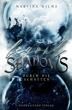 Beyond Shadows - Durch die Schatten (eBook, ePUB) - Wilms, Martina