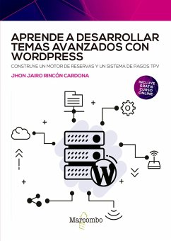 Aprende a desarrollar temas avanzados con WordPress (eBook, ePUB) - Rincón Cardona, Jhon Jairo