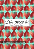 Seis veces tú (eBook, ePUB)