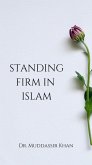 Standing Firm in Islam (Shaykh Abdur Razzaaq al Badr's Books and Lectures, #1) (eBook, ePUB)