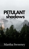 Petulant Shadows (eBook, ePUB)