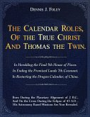 The Calendar Roles Of the True Christ And Thomas The Twin (The True Christ Revealed and His Space Age Relevance) (eBook, ePUB)