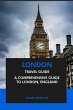 London Travel Guide: A Comprehensive... - Bild 1