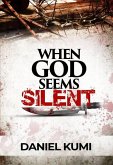 When God Seems Silent (eBook, ePUB)