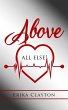 Above All Else (eBook, ePUB) - Bild 1