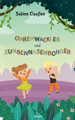 Ohrenwackler und Zungennasenbohrer (eBook, ePUB) - Claaßen, Sabine