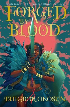 Forged by Blood (eBook, ePUB) - Okosun, Ehigbor Forged by Blood (eBook, ePUB) - Okosun, Ehigbor