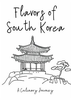 Cover Flavors of South Korea: A Culinary Journey (eBook, ePUB)