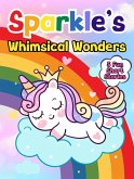 Sparkle's Whimsical Wonders (Sparkle the Unicorn, #6) (eBook, ePUB)