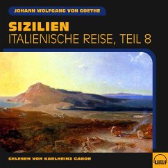 Sizilien (Italienische Reise, Teil 8) (MP3-Download) - von Goethe, Johann Wolfgang