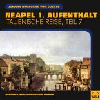 Neapel 1. Aufenthalt (Italienische Reise, Teil 7) (MP3-Download)