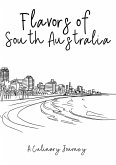 Flavors of South Australia: A Culinary Journey (eBook, ePUB)