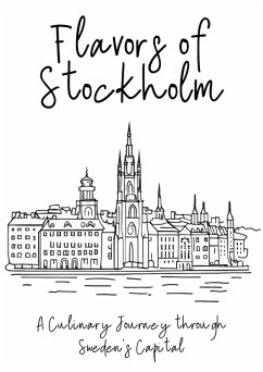 Flavors of Stockholm: A Culinary Journey through Sweden's Capital (eBook, ePUB) - Books, Clock Street