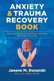 Anxiety & Trauma Recovery Book (eBook, ePUB)