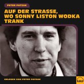 Auf der Straße, wo Sonny Liston Wodka trank (MP3-Download)