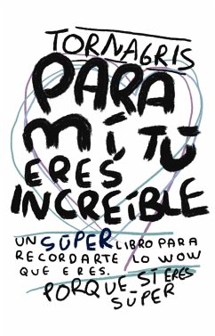 Cover Para mi tu eres increible (Tornagris, #1) (eBook, ePUB)