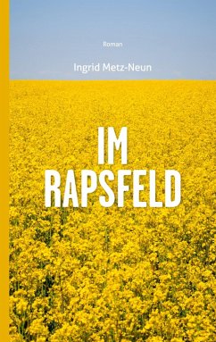 Im Rapsfeld (eBook, ePUB) - Metz-Neun, Ingrid