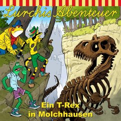 Ein T-Rex in Molchhausen (MP3-Download) - Martens, Heiko