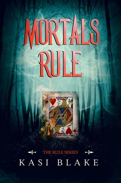 Mortals Rule (The Rule Series, #5) (eBook, ePUB) Mortals Rule (The Rule Series, #5) (eBook, ePUB)