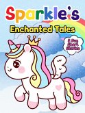 Sparkle's Enchanted Tales (Sparkle the Unicorn, #7) (eBook, ePUB)