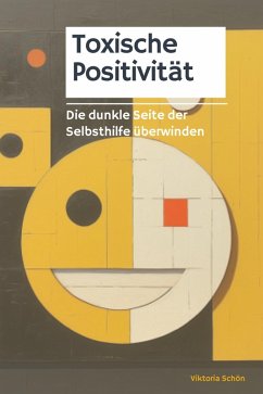 Cover Befreie dich von der toxischen Positivität (eBook, ePUB)