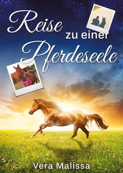 Reise zu einer Pferdeseele - Malissa, Vera