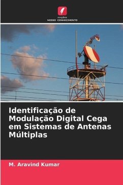 Identificação de Modulação Digital Cega em Sistemas de Antenas Múltiplas - Kumar, M. Aravind