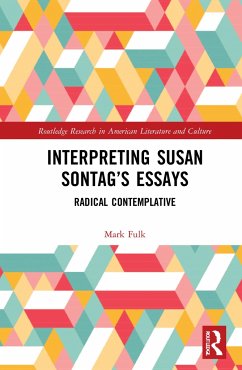 Interpreting Susan Sontag's Essays - Fulk, Mark