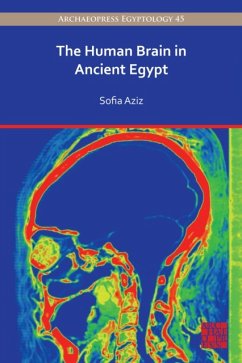 The Human Brain in Ancient Egypt - Aziz, Sofia