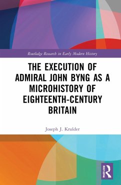 The Execution of Admiral John Byng as a Microhistory of Eighteenth-Century Britain - Krulder, Joseph J. (Butte College, USA)