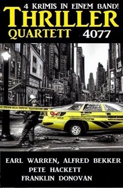Thriller Quartett 4077 (eBook, ePUB) - Bekker, Alfred; Warren, Earl; Donovan, Franklin; Hackett, Pete