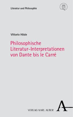 Philosophische Literatur-Interpretationen von Dante bis le Carré - Hösle, Vittorio