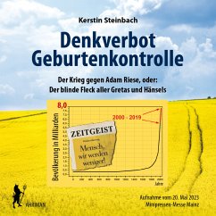 Denkverbot Geburtenkontrolle - Der blinde Fleck aller Gretas und Hänsels - Steinbach, Kerstin