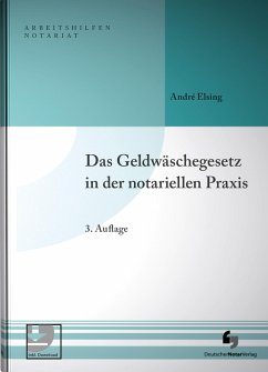 Das Geldwäschegesetz in der notariellen Praxis - Elsing, André