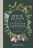 Houseplants and Their Fucked-Up Thoughts (eBook, ePUB)
