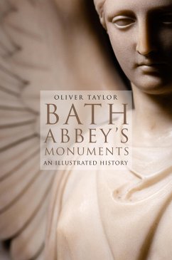 Bath Abbey's Monuments (eBook, ePUB) - Taylor, Oliver