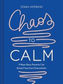 Chaos to Calm (eBook, ePUB)